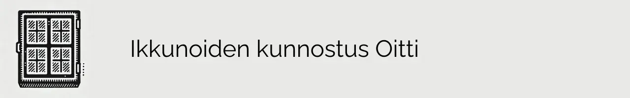 Ikkunoiden kunnostus Oitti